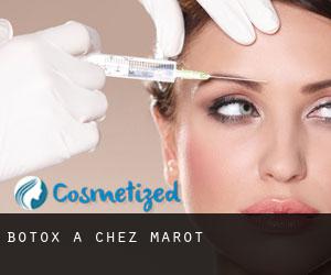 Botox à Chez Marot
