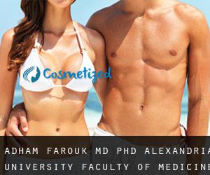 Adham FAROUK MD, PhD. Alexandria University, Faculty of Medicine (Alexandrie)