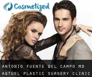 Antonio FUENTE DEL CAMPO MD. Aqtuel Plastic Surgery Clinic (Alvaro Obregón)