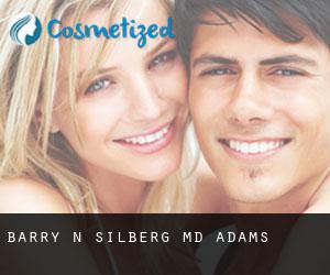 Barry N. SILBERG MD. (Adams)