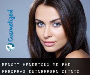 Benoit HENDRICKX MD, PhD, FEBOPRAS. Duinbergen Clinic (Knokke-Heist)