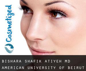 Bishara Shafik ATIYEH MD. American University of Beirut Medical Center