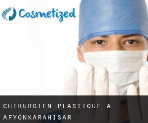 Chirurgien Plastique à Afyonkarahisar