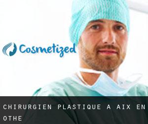 Chirurgien Plastique à Aix-en-Othe