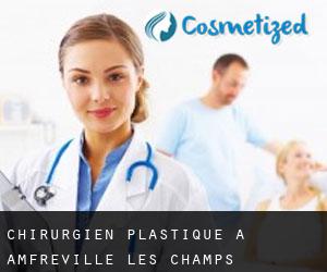 Chirurgien Plastique à Amfreville-les-Champs