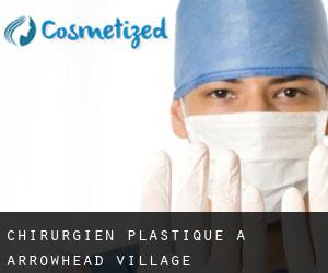 Chirurgien Plastique à Arrowhead Village