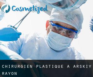Chirurgien Plastique à Arskiy Rayon