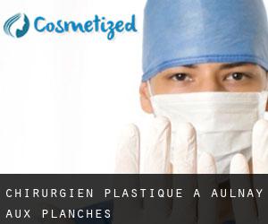 Chirurgien Plastique à Aulnay-aux-Planches