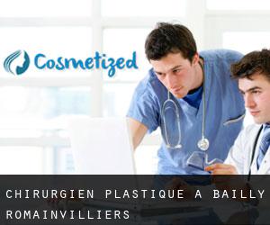 Chirurgien Plastique à Bailly-Romainvilliers