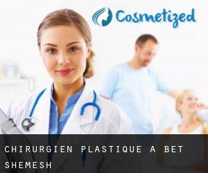 Chirurgien Plastique à Bet Shemesh
