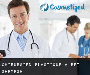 Chirurgien Plastique à Bet Shemesh