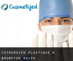 Chirurgien Plastique à Brompton Ralph