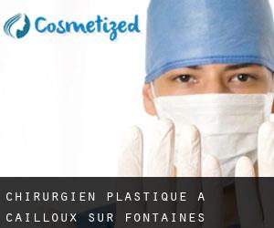 Chirurgien Plastique à Cailloux-sur-Fontaines