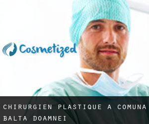 Chirurgien Plastique à Comuna Balta Doamnei
