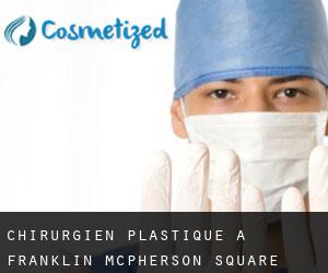 Chirurgien Plastique à Franklin McPherson Square