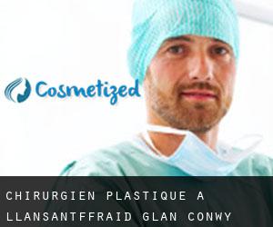 Chirurgien Plastique à Llansantffraid Glan Conwy