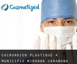 Chirurgien Plastique à Municipio Miranda (Carabobo)