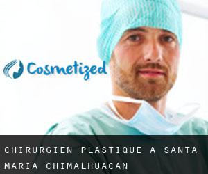 Chirurgien Plastique à Santa María Chimalhuacán