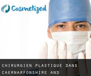 Chirurgien Plastique dans Caernarfonshire and Merionethshire par ville - page 1