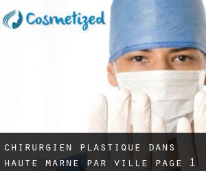 Chirurgien Plastique dans Haute-Marne par ville - page 1