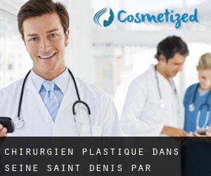 Chirurgien Plastique dans Seine-Saint-Denis par municipalité - page 1