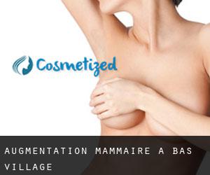 Augmentation mammaire à Bas Village