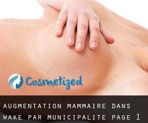 Augmentation mammaire dans Wake par municipalité - page 1