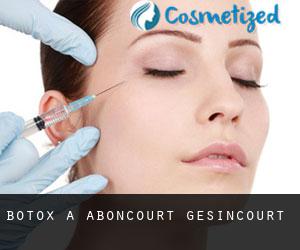 Botox à Aboncourt-Gesincourt