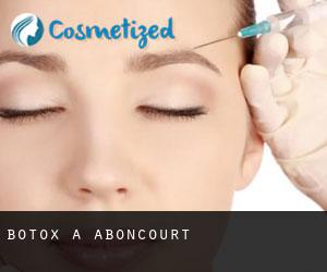 Botox à Aboncourt