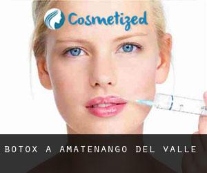 Botox à Amatenango del Valle