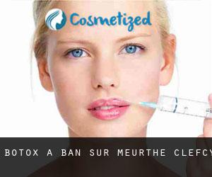 Botox à Ban-sur-Meurthe-Clefcy