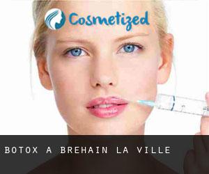 Botox à Bréhain-la-Ville