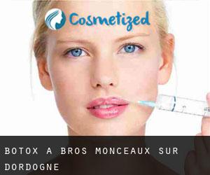 Botox à Bros, Monceaux-sur-Dordogne