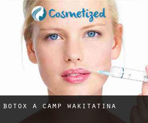 Botox à Camp Wakitatina
