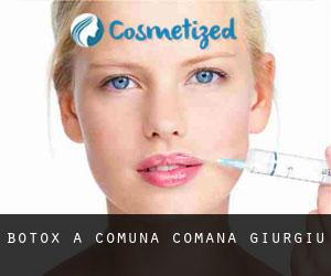 Botox à Comuna Comana (Giurgiu)