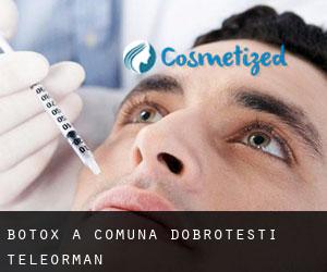 Botox à Comuna Dobroteşti (Teleorman)