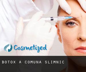 Botox à Comuna Slimnic