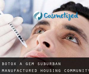 Botox à Gem Suburban Manufactured Housing Community