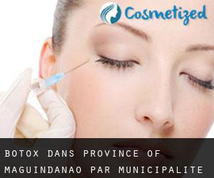 Botox dans Province of Maguindanao par municipalité - page 1