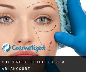 Chirurgie Esthétique à Ablancourt