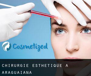 Chirurgie Esthétique à Araguaiana
