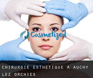 Chirurgie Esthétique à Auchy-lez-Orchies