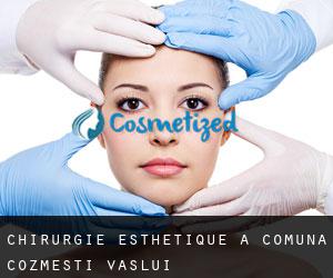 Chirurgie Esthétique à Comuna Cozmeşti (Vaslui)