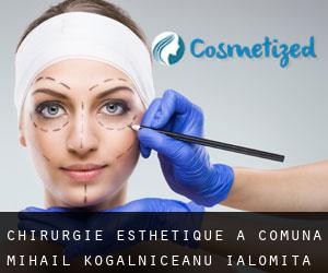 Chirurgie Esthétique à Comuna Mihail Kogălniceanu (Ialomiţa)