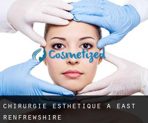 Chirurgie Esthétique à East Renfrewshire