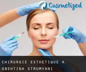 Chirurgie Esthétique à Obshtina Strumyani