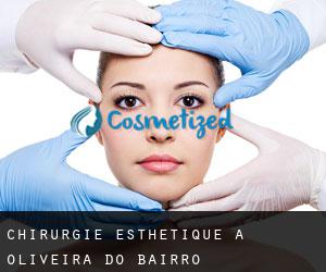 Chirurgie Esthétique à Oliveira do Bairro