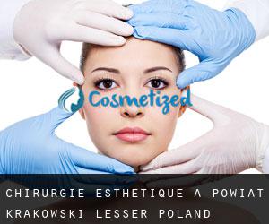 Chirurgie Esthétique à Powiat krakowski (Lesser Poland Voivodeship)