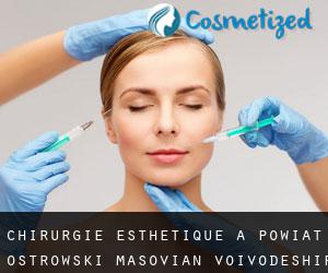 Chirurgie Esthétique à Powiat ostrowski (Masovian Voivodeship)