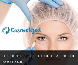 Chirurgie Esthétique à South Parkland Chirurgie Esthétique à South Parkland